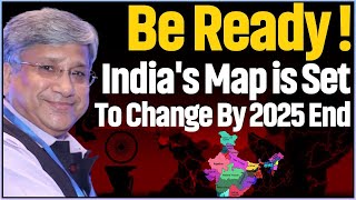 Maj Gen Rajiv Narayanan|  Pak, China, B'desh Soros in DOG House| India's Map Will Change By 2025 End