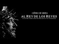 Cómo se hizo... Al Rey de los Reyes | Montaje