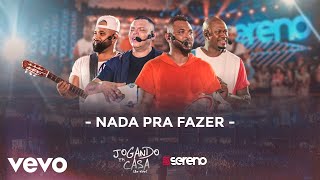 Vou pro Sereno - Nada pra Fazer (Ao Vivo)