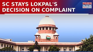 Supreme Court Stays Lokpal’s Order on Jurisdiction Over High Court Judges | Latest Updates