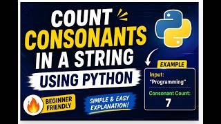 Count Consonants in a String Using Python 🔥 Beginner Friendly