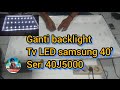 cara ganti lampu backlight tv LED samsung 40inch || seri UA40J5000