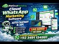 WatCloudMarketing  Cloud WhatsApp Marketing Software Demo  Auto Chatbot & API