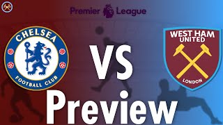 Chelsea Vs. West Ham United Preview | Premier League | JP WHU TV