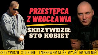 SERYJNY GWAŁCICIEL Z WROCŁAWIA (2023)