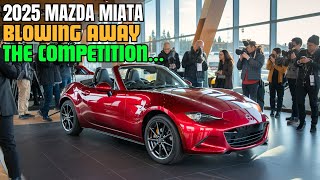 2025 Mazda Miata: The Game-Changer Every Sports Car Lover Needs to See! Compact Roadster Car Review