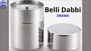 Belli Dabbi - Drama