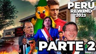 PERÚ REWIND 2023* PARTE 2 *[PapiPartner]