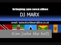 Kim (who the hell) - DJ Marx Soca