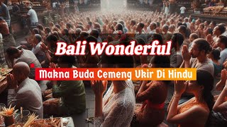 Makna Buda Cemeng Ukir Di Hindu | Bali Wonderful