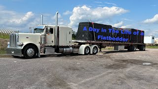 A Day in The Life of a Flatbedder (Brand New Peterbilt)