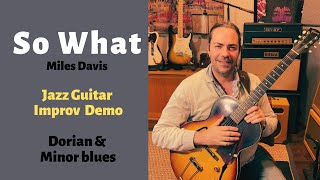 So What (Miles Davis) - Jazz Guitar Improvisation using Dorian & Minor Blues Scales