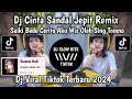 DJ CINTA SENDAL JEPIT REMIX TYPE BEAT TIKTOK SOUND Anak'e Mak Yol VIRAL TIKTOK TERBARU 2024