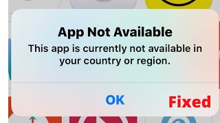 This App is Currently not available in your Country or Region | iOS | iPhone | App Store | Fix