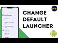 How to change default launcher in Android ?
