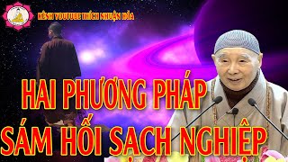 Hai Phương Pháp Sám Hối Sạch Nghiệp Trích Đoạn_Hòa Thượng Tịnh Không Giảng |Kênh Thích Nhuận Hóa
