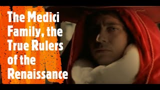 The Medici Family, the True Rulers of the Renaissance (Part 1/2)