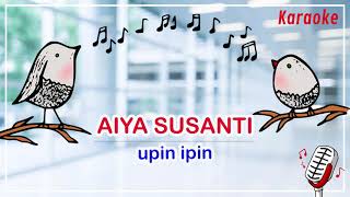 Upin Ipin - Aiya Susanti | perempuan banyak muda