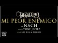 Falsalarma - Mi Peor Enemigo ft. Nach