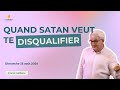 Quand Satan veut te disqualifier // Franck Lefillatre (culte du 25 août 2024 en différé)