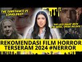 REKOMENDASI + REVIEW FILM HORROR POPULAR 2024! | #NERROR