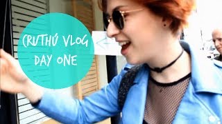 CRUTHÚ VLOG | DAY ONE