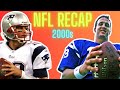 The Ultimate 2000s NFL Recap