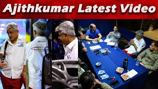 Exclusive Video : Ajith Kumar And His Team Planning For Race Preparation | Vidaamuyarchi