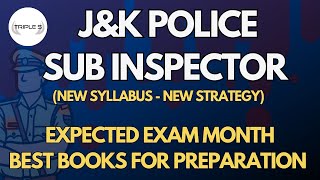 J\u0026K Police Sub Inspector (New Syllabus) : Expected Exam Month - Best Books for JKPSI Exam