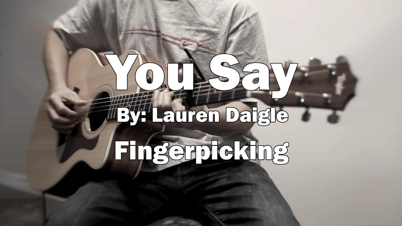 Lauren Daigle - You Say Cover With Guitar Chords Lesson (Fingerpicking ...