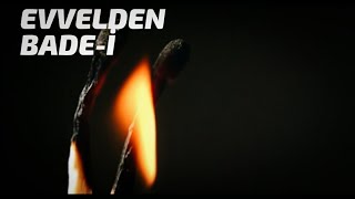 Evvelden Bade-i - Dil Tengî