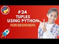 Tuples in Python | Python Tutorial - Day #24