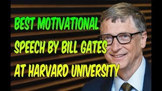 Bill Gates Best Motivational And Funny Speech At Harvard University