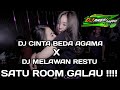 DJ BREAKBEAT NONSTOP CINTA BEDA AGAMA X DJ MELAWAN RESTU TERBARU 2023 | DJ TIKTOK !! SATU ROOM GALAU