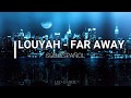 Far Away -  Louyah (Sub Español)
