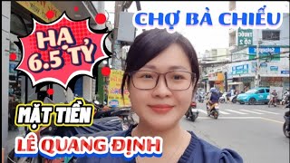 Hạ mạnh 6.5 tỷ!!! Nhà mặt tiền Lê Quang Định, gần chợ Bà Chiểu, tiện kinh doanh đa ngành