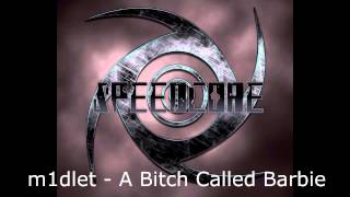 [Oldscool Speedcore] m1dlet - A Bitch Called Barbie