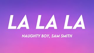La La La - Naughty Boy, Sam Smith Lyric Version 💨