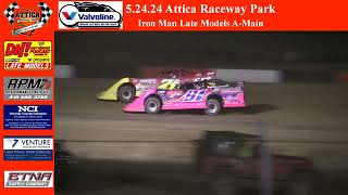 5.24.24 Attica Raceway Park Iron Man Late Models A-Main