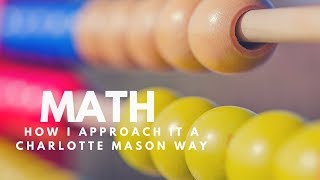 How I do a Charlotte Mason Math Education