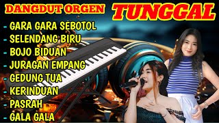 GARA GARA SEBOTOL - ORGEN TUNGGAL PONGDUT DANGDUT KOPLO LAGU PILIHAN TERBAIK 2025