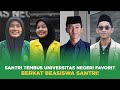 SANTRI TEMBUS UNIVERSITAS NEGERI FAVORIT BERKAT BEASISWA SANTRI BAZNAS