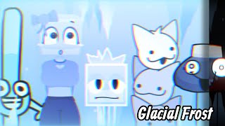 Glacial Frost Remix!!!! || NO PHASE 2 || Cool As Ice, Cold As Frost ||