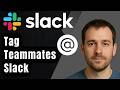 How to Tag Teammates in Slack (2026 Step-by-Step Beginner Tutorial)