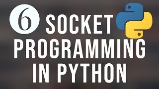Python Socket Programming Tutorial 6 - Write Your First Socket Program using Python socket module