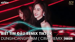 BIẾT TÌM ĐÂU (DUNGHOANGPHAM) REMIX TIKTOK | KHÁT KHAO MONG TRỞ LẠI MỘT NGÀY ÊM ĐỀM | NHẠC TRẺ REMIX