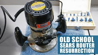 Resurrect My Grandfathers Old Router | Sears Router Repair