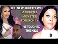 ( THE NEW TROPHY WIFE ) SHE MARRIED A MONSTER FOR MONEY AND A SOFT LIFE AND HE S.A'D HER DAUGHTERS