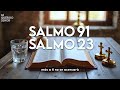 salmo 23 u0026 salmo 91 ¡las dos oraciones más poderosas de la biblia