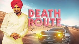 DEATH ROUTE (Sidhu Moosewala) ll Latest Punjabi Songs 2018 ll Pahchan Dj